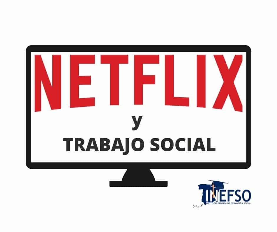 Mejores series de Netflix relacionadas con el Trabajo Social