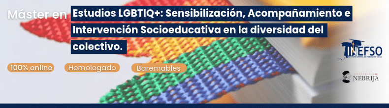 Máster en Estudios LGBTIQ+: Sensibilización, Acompañamiento e Intervención Socioeducativa en la diversidad del colectivo