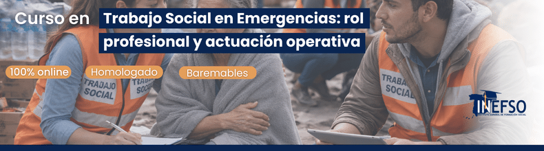 Curso avanzado para fortalecer el papel del trabajador social en situaciones de emergencia.